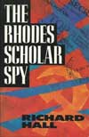 The Rhodes Scholar Spy by Richard Hall